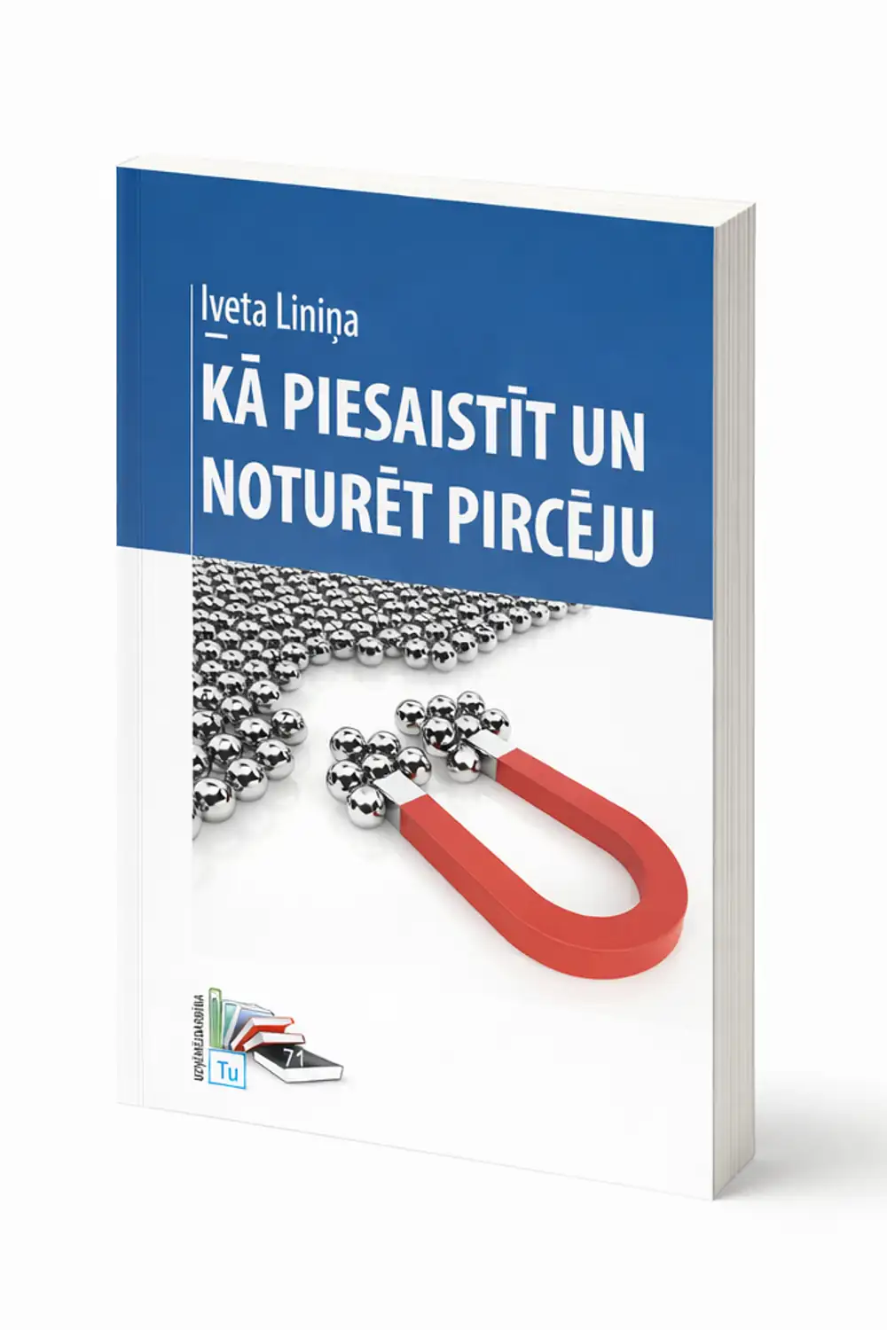 Kā piesaistīt un noturēt pircēju