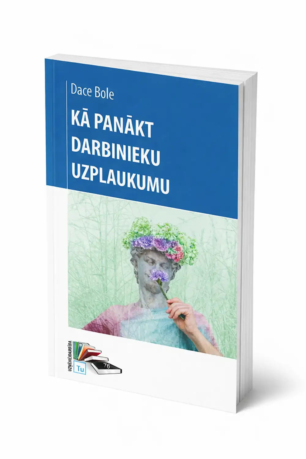 Kā panākt darbinieku uzlaukumu